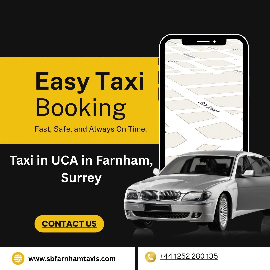 Taxi in UCA in Farnham, Surrey
