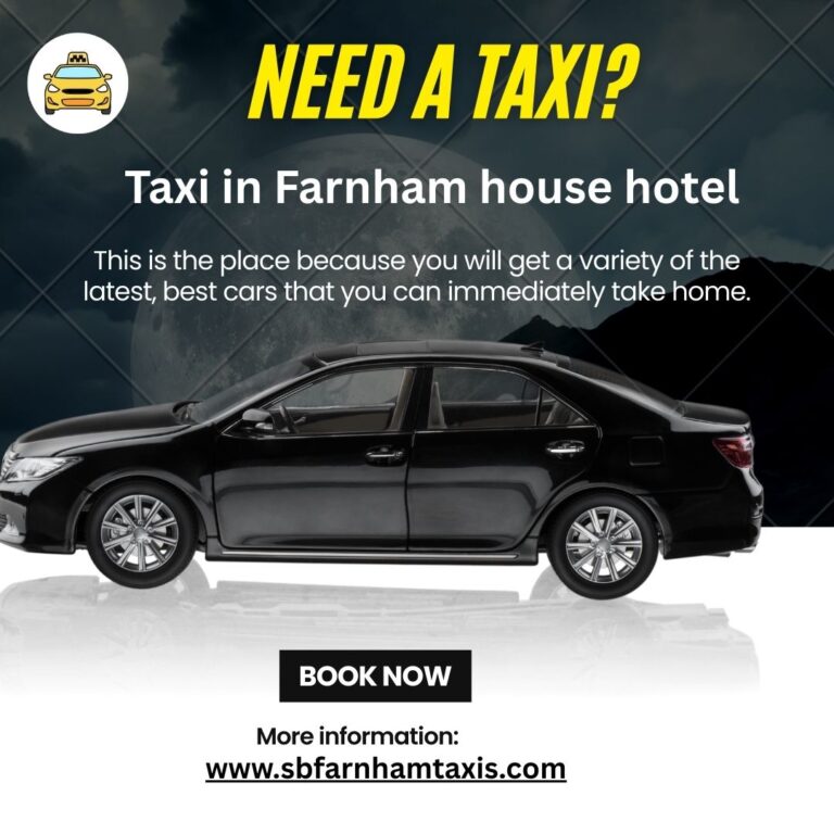 Taxi Services at Farnham House Hotel